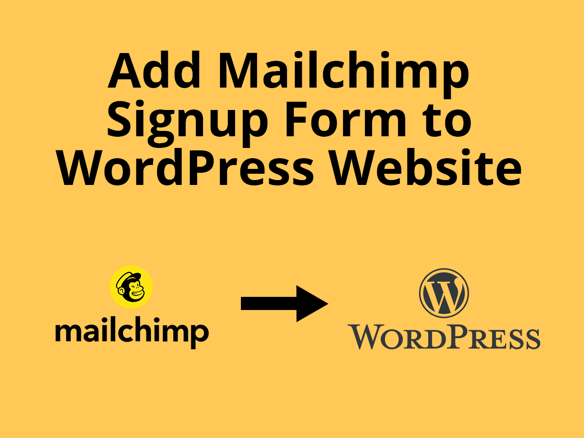 You are currently viewing How To Add Mailchimp Signup Form To WordPress Website
