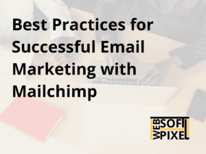 Read more about the article What Is Mailchimp? Best Practices For Mailchimp Email Marketing